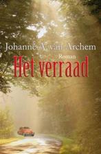 Het verraad / Spiegelserie 9789059775459, Boeken, Streekboeken en Streekromans, Verzenden, Gelezen, Johanne A. van Archem