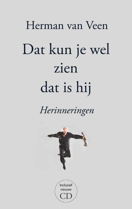 Dat kun je wel zien dat is hij 9789024596393 Herman van Veen, Boeken, Muziek, Zo goed als nieuw, Verzenden