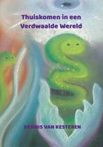 Thuiskomen in een Verdwaalde Wereld 9789403748320, Verzenden, Zo goed als nieuw, Dennis Van Kesteren