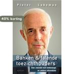Banken & falende toezichthouders 9789463384858, Verzenden, Gelezen, Pieter Lakeman