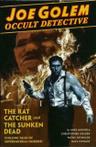Joe Golem: Occult Detective Volume 1 HC: The Rat Catcher and