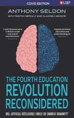 9781800318243 The Fourth Education Revolution Reconsidered, Verzenden, Nieuw, Anthony Seldon