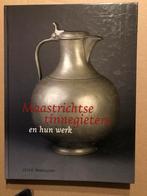 Maastrichtse Tinnegieters - Hun Werk en de Merktekens  NIEUW, Antiek en Kunst, Ophalen of Verzenden