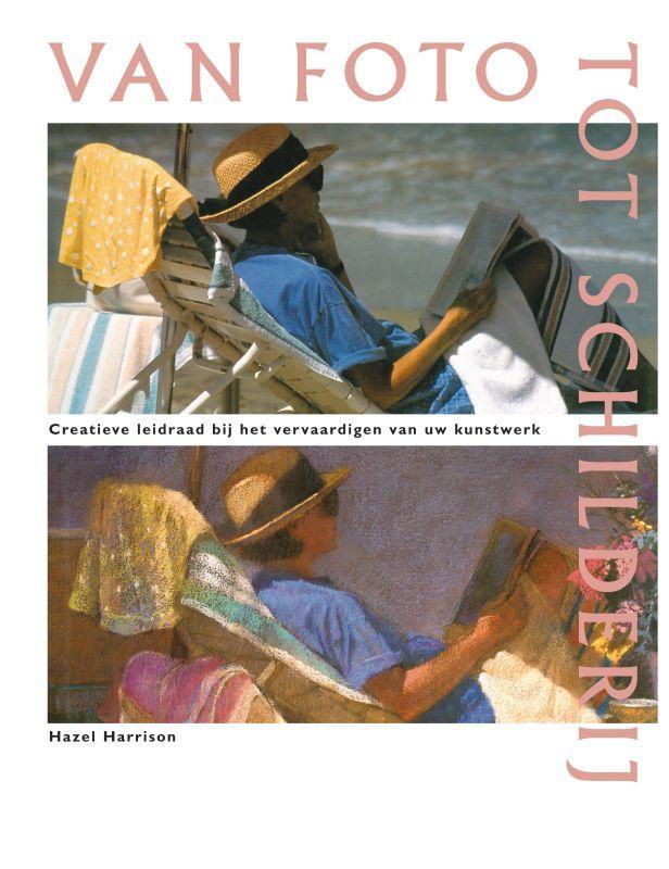 Van foto tot schilderij 9789021332994 H. Harrison, Boeken, Hobby en Vrije tijd, Zo goed als nieuw, Verzenden