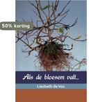Als de bloesem valt... 9789492421852 Liesbeth de Vos, Boeken, Verzenden, Gelezen, Liesbeth de Vos