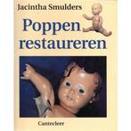Poppen restaureren 9789021321851 Jacintha Smulders, N.v.t., Jacintha Smulders, Gelezen, Verzenden