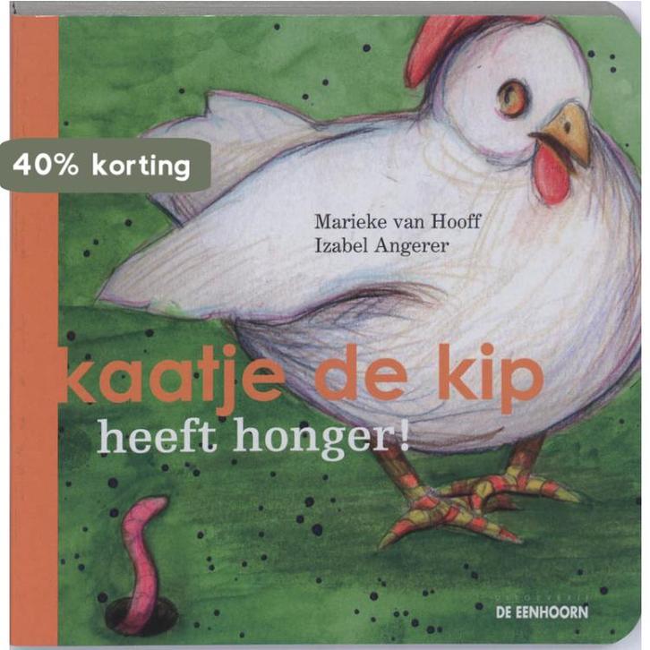 Kaatje de kip heeft honger! 9789058384966 M. van Hooff, Boeken, Kinderboeken | Baby's en Peuters, Zo goed als nieuw, Verzenden
