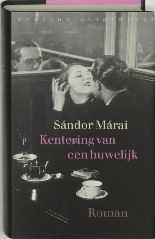 Kentering van een huwelijk 9789028421103 Sandor Marai, Boeken, Romans, Zo goed als nieuw, Verzenden