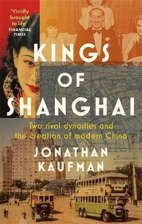9780349142982 Kings of Shanghai Jonathan Kaufman, Boeken, Studieboeken en Cursussen, Nieuw, Verzenden