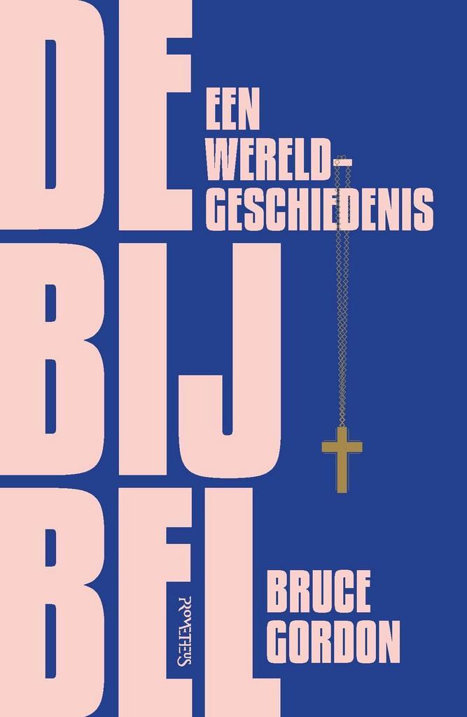 De Bijbel (9789044648744, Bruce Gordon), Boeken, Geschiedenis | Wereld, Nieuw, Verzenden