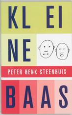 Kleine baas 9789055155460 P.H. Steenhuis, Boeken, Verzenden, Gelezen, P.H. Steenhuis