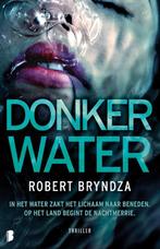Donker water / Erika Foster / 3 9789022585115 Robert Bryndza, Boeken, Thrillers, Verzenden, Gelezen, Robert Bryndza