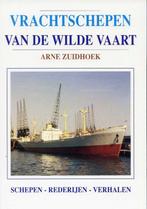 Vrachtschepen van de Wilde Vaart 9789060130780 Arne Zuidhoek, Gelezen, Arne Zuidhoek, Verzenden