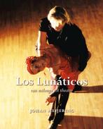 Los Lunáticos 9789463655699 Johan Meijering, Boeken, Kunst en Cultuur | Dans en Theater, Verzenden, Zo goed als nieuw, Johan Meijering