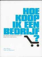 Hoe koop ik een bedrijf? 9789081238311, Gelezen, [{:name=>'Peter Rikhof', :role=>'A01'}, {:name=>'Koen van Santvoord', :role=>'A01'}, {:name=>'Ben Kuiken', :role=>'B01'}]