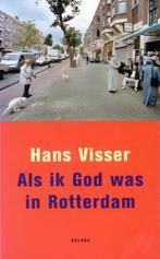Als Ik God Was In Rotterdam 9789050187336 Hans Visser, Boeken, Gelezen, Hans Visser, Verzenden