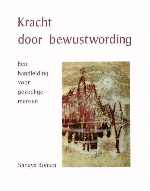 Kracht door bewustwording - Sanaya Roman - 9789020211368 - H, Boeken, Esoterie en Spiritualiteit, Verzenden