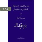 Bijbel, mythe en joodse mystiek 9789079449132 Sjef Laenen, Verzenden, Zo goed als nieuw, Sjef Laenen