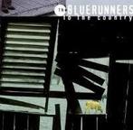 cd - The Bluerunners - To The Country, Verzenden, Zo goed als nieuw