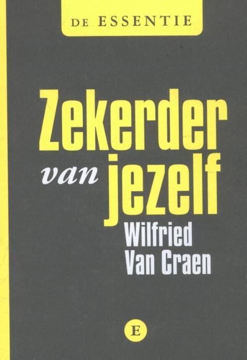 Zekerder van jezelf / De essentie 9789460580697, Boeken, Psychologie, Gelezen, Verzenden