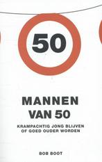 Mannen van 50 9789021554327 Bob Boot, Verzenden, Zo goed als nieuw, Bob Boot
