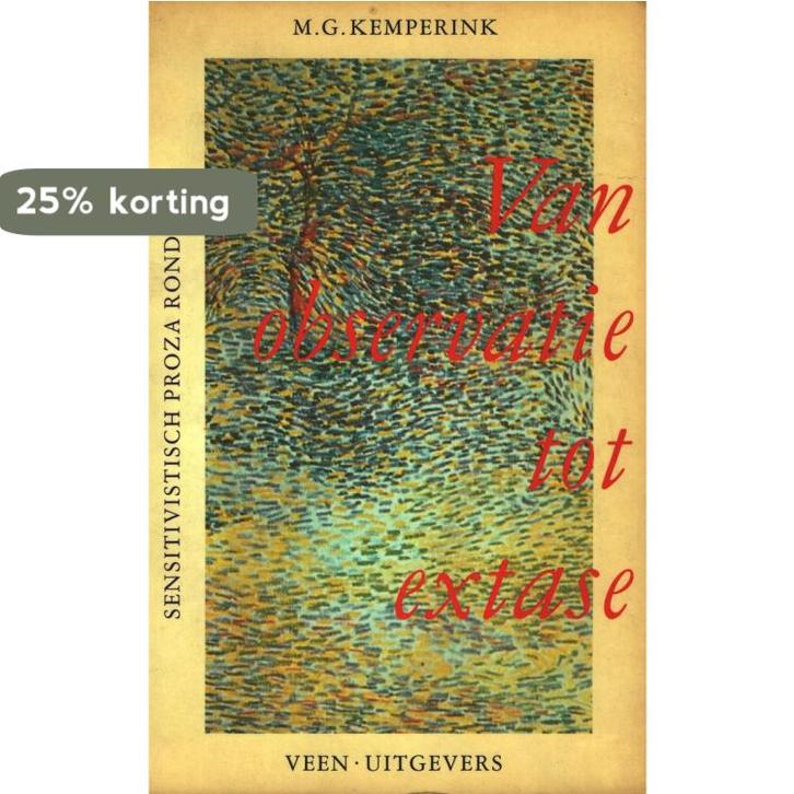VAN OBSERVATIE TOT EXTASE 9789020422337 Kemperink, Boeken, Overige Boeken, Gelezen, Verzenden