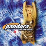cd - Pandora - Tell The World, Verzenden, Zo goed als nieuw