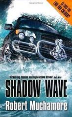 Shadow Wave (Cherub) By Robert Muchamore., Boeken, Zo goed als nieuw, Verzenden, Robert Muchamore