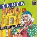 vinyl single 7 inch - Peter Blanker - Te Gek &amp; Leeuwe..., Zo goed als nieuw, Verzenden