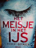 Het meisje in het ijs Robert Bryndza 9789022594841, Verzenden, Zo goed als nieuw, Robert Bryndza