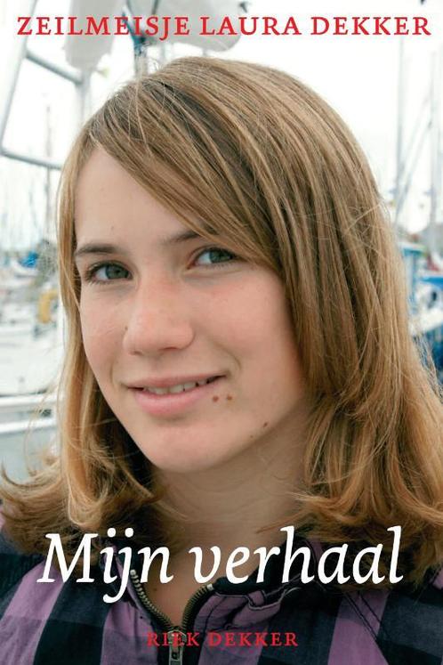 Zeilmeisje Laura Dekker 9789059610880 Riek Dekker, Boeken, Hobby en Vrije tijd, Zo goed als nieuw, Verzenden