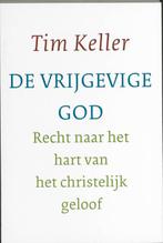 De vrijgevige God 9789051943542 Tim Keller, Boeken, Verzenden, Zo goed als nieuw, Tim Keller