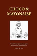 Choco en mayonaise 9789082088649 Ineke Van Lint, Boeken, Verzenden, Zo goed als nieuw, Ineke Van Lint