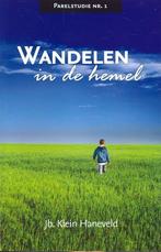 Klein Haneveld, Wandelen in de hemel 9789079895045, Boeken, Verzenden, Zo goed als nieuw, J.B. Klein Haneveld