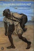 Looy met den noorderzon, weg!! 9789057300493, Verzenden, Gelezen