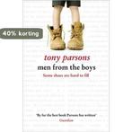 Men from the Boys 9780007383863 Tony Parsons, Verzenden, Gelezen, Tony Parsons