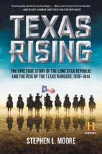 Texas Rising 9780062394316 Stephen L Moore, Boeken, Verzenden, Gelezen, Stephen L Moore