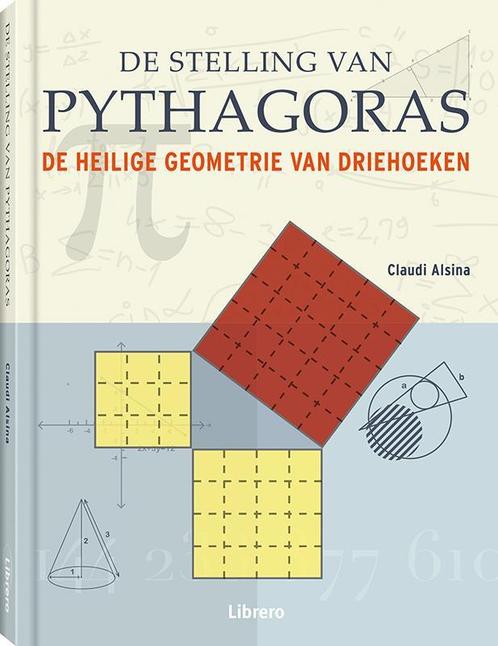 De stelling van Pythagoras 9789089986801 Claudi Alsina, Boeken, Wetenschap, Zo goed als nieuw, Verzenden