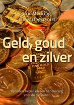 Geld, goud en zilver 9789081502900 Eric Mecking, Verzenden, Zo goed als nieuw, Eric Mecking