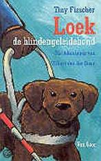 Loek, de blindengeleidehond 9789000034369 Tiny Fisscher, Boeken, Kinderboeken | Jeugd | onder 10 jaar, Verzenden, Gelezen, Tiny Fisscher