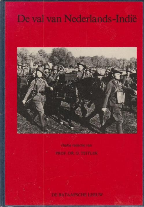 De val van Nederlands-Indië 9789067070010 Teitler, Boeken, Oorlog en Militair, Gelezen, Verzenden