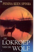 LOKROEP VAN DE WOLF 9789044310528 P. Keen Spinka, Verzenden, Gelezen, P. Keen Spinka