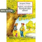 Vaders, moeders? Hardgekookte eieren! 9789047506454, Verzenden, Gelezen, Jacques Vriens