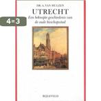 Utrecht, Een beknopte geschiedenis van de oude bisschopsstad, Verzenden, Gelezen, A. van Hulzen