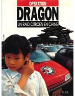 OPERATION DRAGON, UN RAID CITROËN EN CHINE, Nieuw, Author