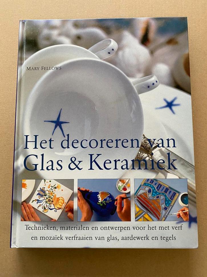 Glas en Keramiek - Beschilderen - Mozaïeken - Glas in Lood, Boeken, Hobby en Vrije tijd, Zo goed als nieuw, Ophalen of Verzenden