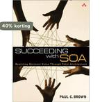 Succeeding with SOA 9780321508911 Paul C. Brown, Verzenden, Gelezen, Paul C. Brown