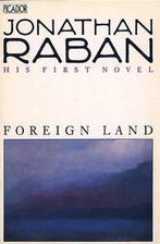 Foreign Land 9780330292306 Jonathan Raban, Boeken, Verzenden, Gelezen, Jonathan Raban
