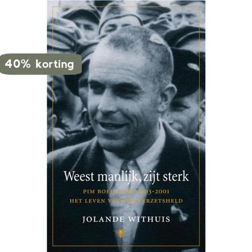 Weest manlijk, zijt sterk 9789023478430 Jolande Withuis, Boeken, Overige Boeken, Gelezen, Verzenden