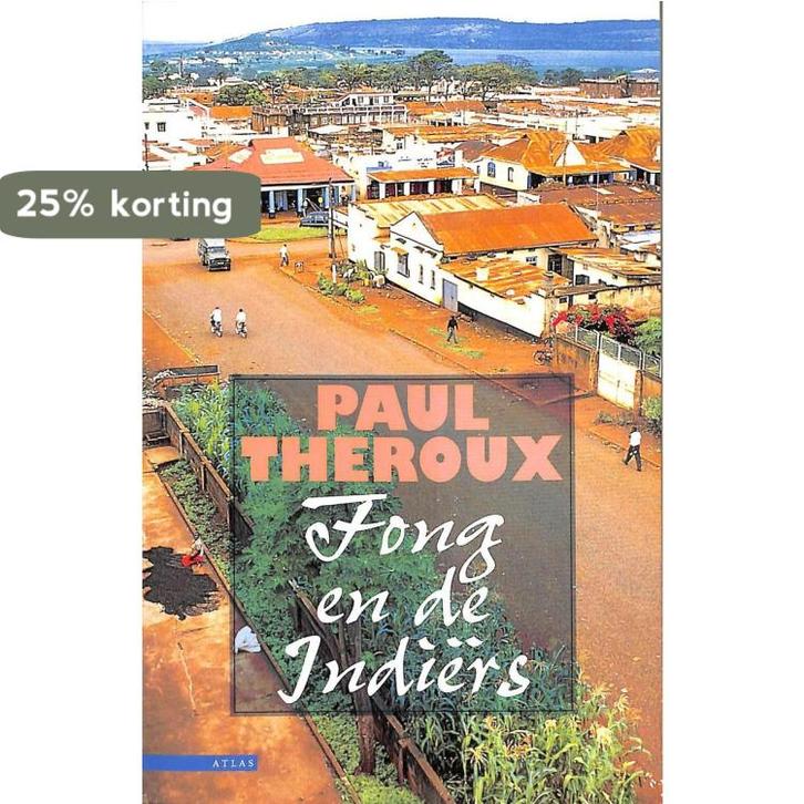 Fong en de Indiërs 9789025420567 Paul Theroux, Boeken, Romans, Gelezen, Verzenden